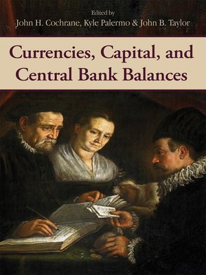 cover image of Currencies, Capital, and Central Bank Balances